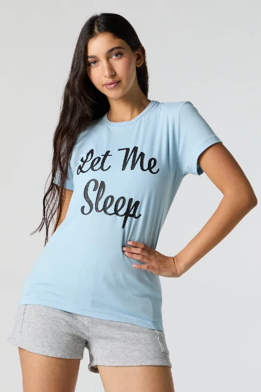 Weekend Discounts to Love Let Me Sleep Graphic Pajama T-Shirt